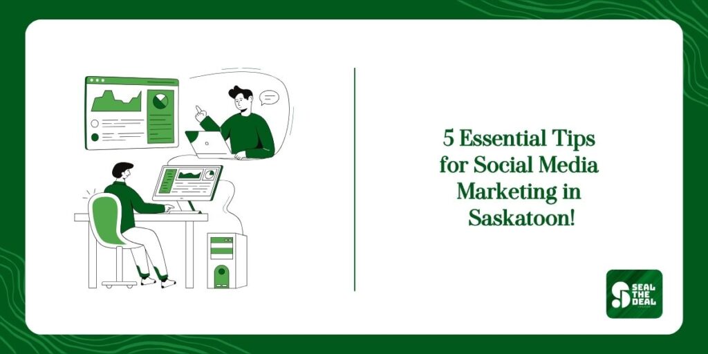 5 essential tips for social media marketing in Saskatoon.